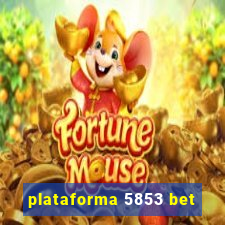 plataforma 5853 bet